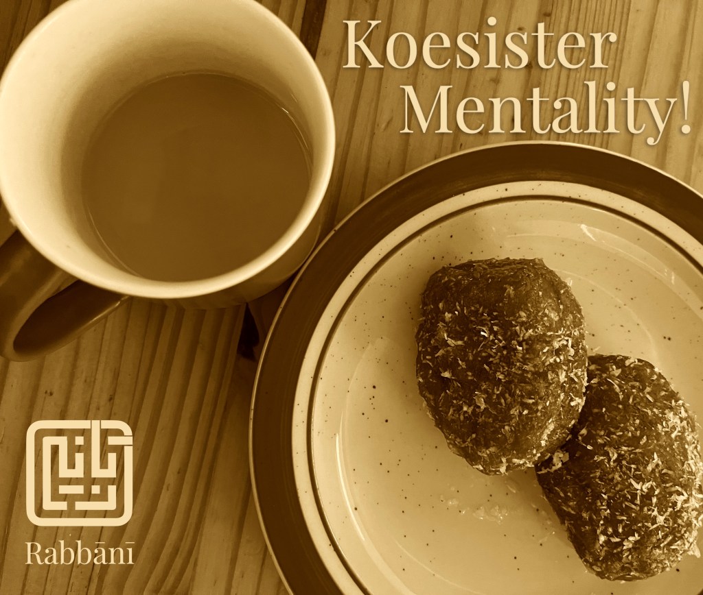 Koesister Mentality: Sweet Spice, Survival, and Sunday Mornings